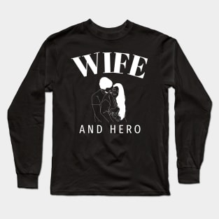 Wife and Hero with image Long Sleeve T-Shirt